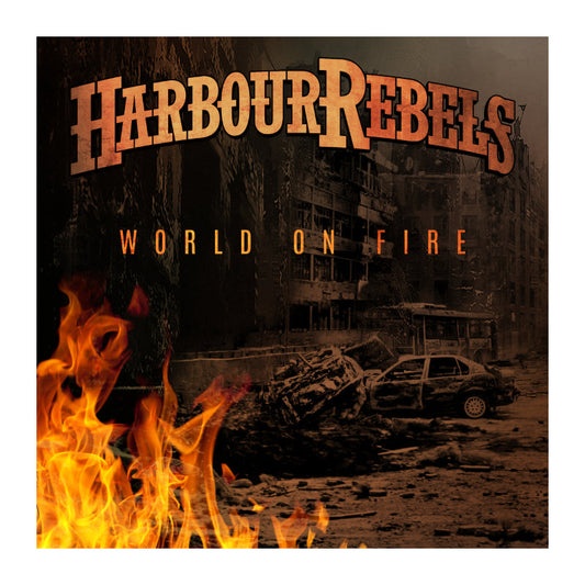 Harbor Rebels Single - World On Fire